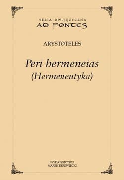 Hermeneutyka Peri hermeneias wersja polsko-angielska - Arystoteles