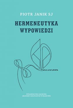 Hermeneutyka wypowiedzi Credo adjectum, ut intelligam - Piotr Janik