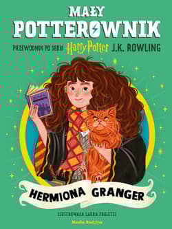 Hermiona Granger. Przewodnik po serii Harry Potter. Mały potterownik - J.K. Rowling
