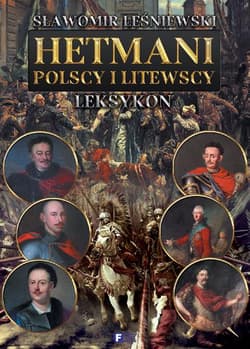 Hetmani polscy i litewscy - Sławomir Leśniewski