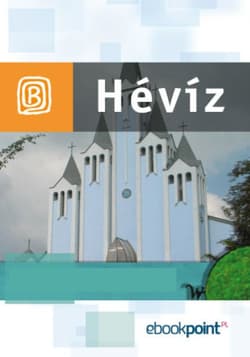Hévíz. Miniprzewodnik - ebook - Praca zbiorowa