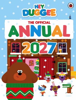 Hey Duggee. The Official Annual 2027 - Duggee Hey