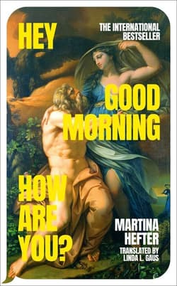 Hey, Good Morning, How Are You? - Martina Hefter