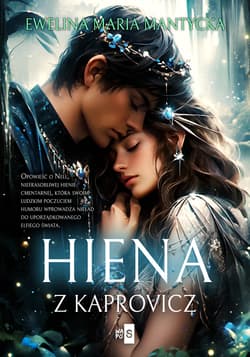 Hiena z Kaprovicz. Tom 1 - Mantycka  Ewelina Maria