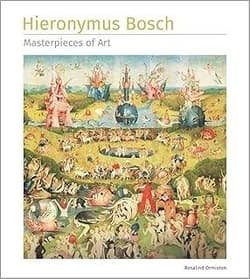 Hieronymus Bosch Masterpieces of Art w.ang TW - Ormiston Rosalind