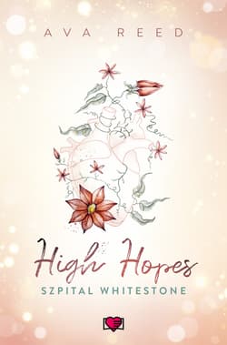 High Hopes. Szpital Whitestone. Tom 1 - ebook - Ava Reed