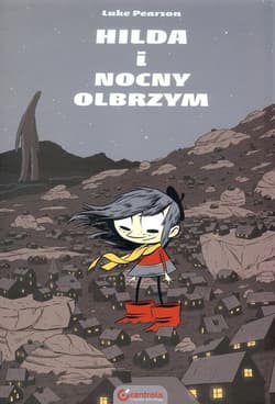 Hilda i Nocny Olbrzym - Luke Pearson