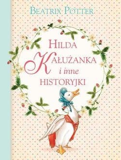 Hilda Kałużanka i inne historyjki - Beatrix Potter