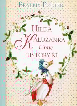 Hilda Kałużanka i inne historyjki - Beatrix Potter