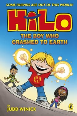 Hilo. The Boy Who Crashed to Earth - Winick Judd