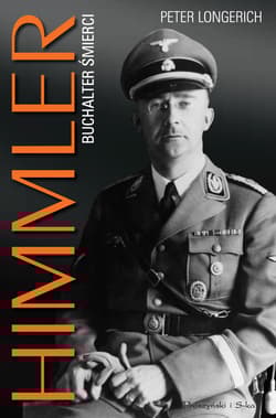 Himmler Buchalter śmierci - Peter Longerich