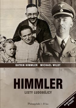 Himmler. Listy ludobójcy - ebook - Katrin Himmler, Michael Wildt