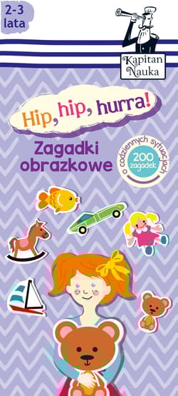 Hip, hip, hurra! Zagadki obrazkowe. Kapitan Nauka wyd. 2 - Magdalena Trepczyńska