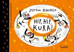 Hip, hip, KURA! Tom 3 - Justyna Bednarek