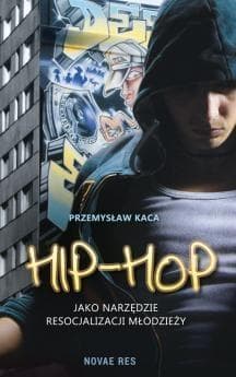 Hip-Hop jako narzędzie resocjalizacji młodzieży