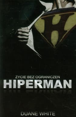 Hiperman Życie bez ograniczeń - Duane White
