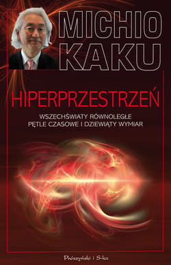 Hiperprzestrzeń - ebook - Michio Kaku