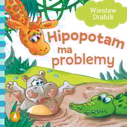 Hipopotam ma problemy - Wiesław Drabik, Agata Nowak