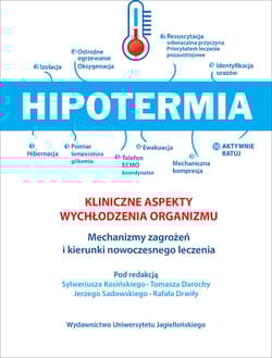 Hipotermia kliniczne aspekty wychłodzenia organizmu mechanizmy zagrożeń i kierunki nowoczesnego leczenia - Opracowanie Zbiorowe