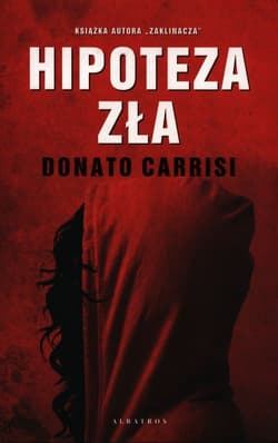 Hipoteza zła - Donato Carrisi