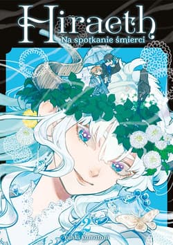 Hiraeth. Na spotkanie śmierci. Tom 2 - Yuki Kamatani