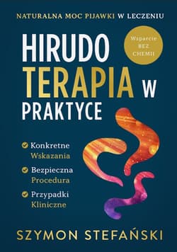 Hirudoterapia w Praktyce. Naturalna moc pijawki w leczeniu