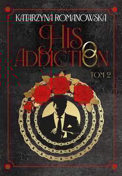 Galeria - zdjęcie nr. 2 - His Addiction. His Obsession. Tom 2 (ilustrowane brzegi)