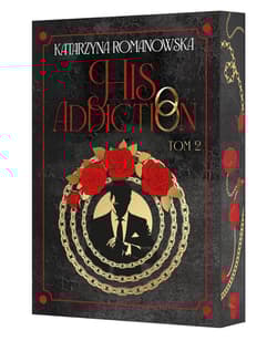 His Addiction (ilustrowane brzegi) - Katarzyna Romanowska