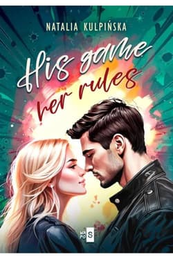 His Game, Her Rules - Natalia Kulpińska