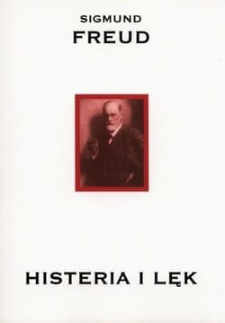 Histeria i lęk - Freud Sigmund