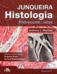 Histologia Junqueira. Podręcznik i atlas - A.L. Mescher