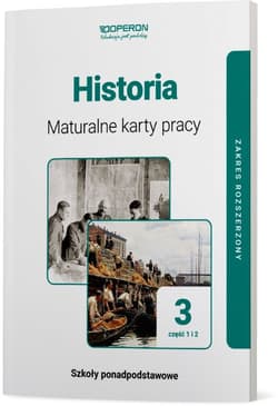 Historia 3 Maturalne karty pracy Część 1 i 2 Zakres rozszerzony Szkoła ponadpodstawowa - Marek Dawidziuk