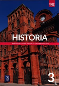 Historia 3 Podręcznik Zakres rozszerzony Szkoła ponadpodstawowa. Liceum i technikum - Choińska-Mika Jolanta, Szlanta Piotr, Katarzyna Zielińska
