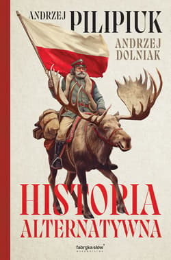 Historia alternatywna - Andrzej  Pilipiuk