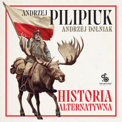 Historia alternatywna - audiobook - Andrzej  Pilipiuk