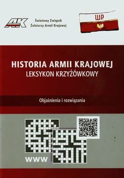 Historia Armii Krajowej Leksykon krzyżówkowy