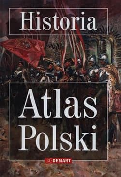 Historia atlas polski - Opracowanie Zbiorowe