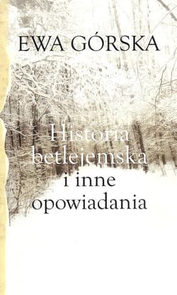 Historia betlejemska i inne opowiadania
