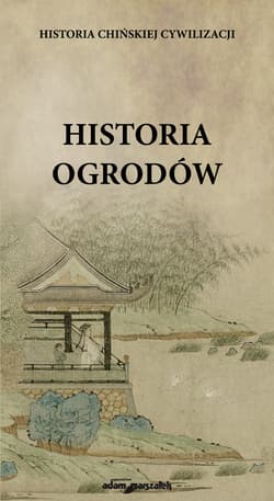 Historia chińskiej cywilizacji Historia ogrodów