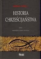 Historia chrześcijaństwa Tom 1 Narodziny chrześcijaństwa - Carroll Warren H.