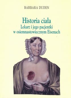 Historia ciała Lekarz i jego pacjentki w osiemnastowiecznym Eisenach