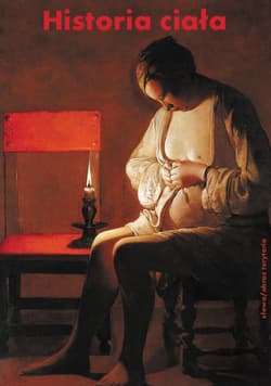 Historia ciała Tom 1 Od renesansu do oświecenia