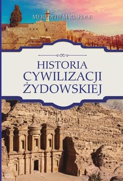 Historia cywilizacji żydowskiej - Meredith MacArdle