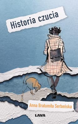 Historia czucia - Anna Bratumiła Serbeńska