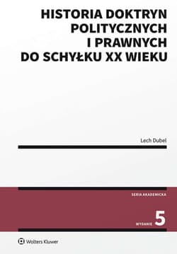 Historia doktryn politycznych i prawnych do schyłku XX wieku wyd. 2022 - Lech Dubel