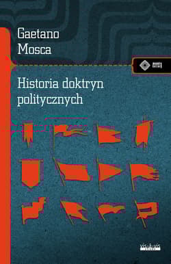Historia doktryn politycznych Od starożytności do naszych czasów - Mosca Gaetano