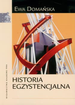 Historia egzystencjalna - Domańska Ewa