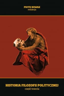 Historia filozofii politycznej. Część 3 - Opracowanie Zbiorowe