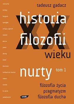 Historia filozofii XX wieku. Nurty. Tom 1