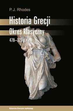 Historia Grecji Okres klasyczny 478-323 p.n.e - Rhodes P. J.